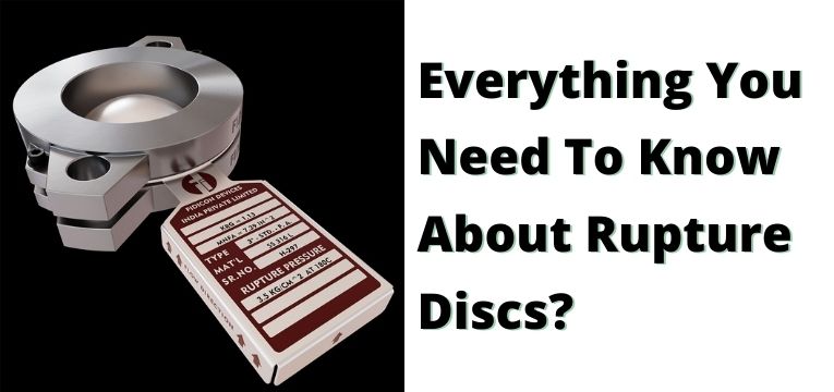 Everything You Need To Know About Rupture Discs?